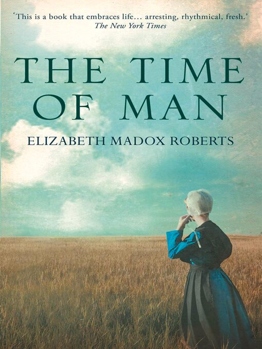 Title details for The Time of Man by Elizabeth Madox Roberts - Available